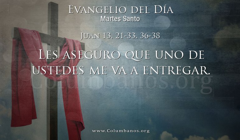 Juan 13, 21-33. 36-38 Juan 13, 21-33. 36-38