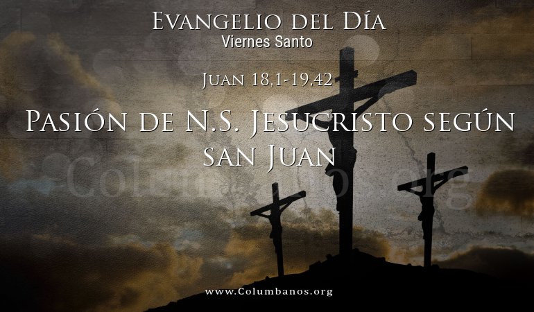 Juan 18,1-19,42 Juan 18,1-19,42