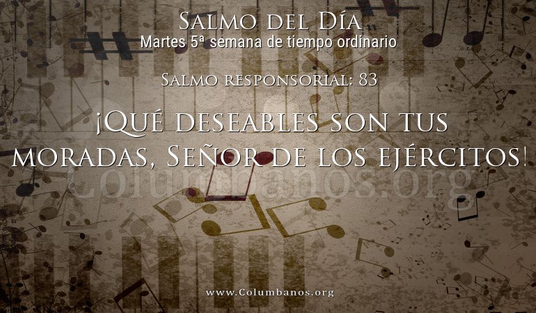 Salmo responsorial: 83 Salmo responsorial: 83