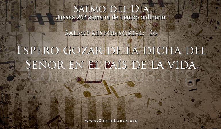 Salmo responsorial: 26 Salmo responsorial: 26