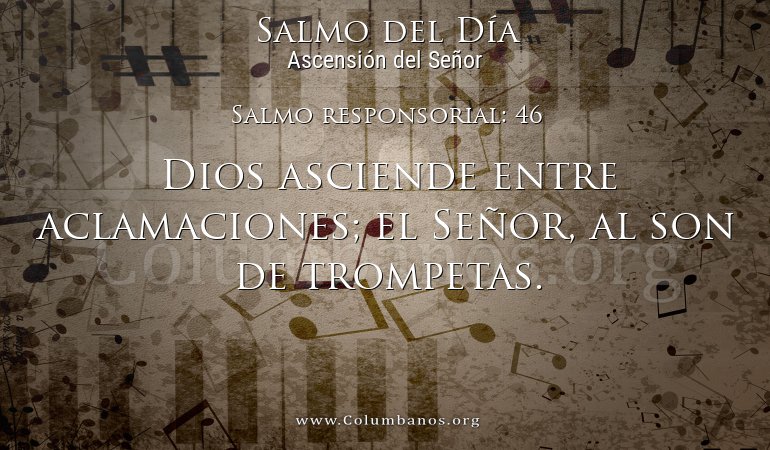 Salmo responsorial: 46 Salmo responsorial: 46