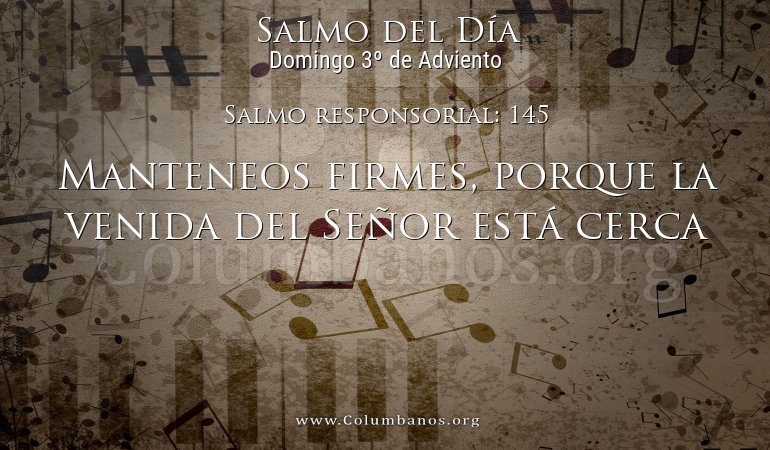 Salmo responsorial: 145 Salmo responsorial: 145