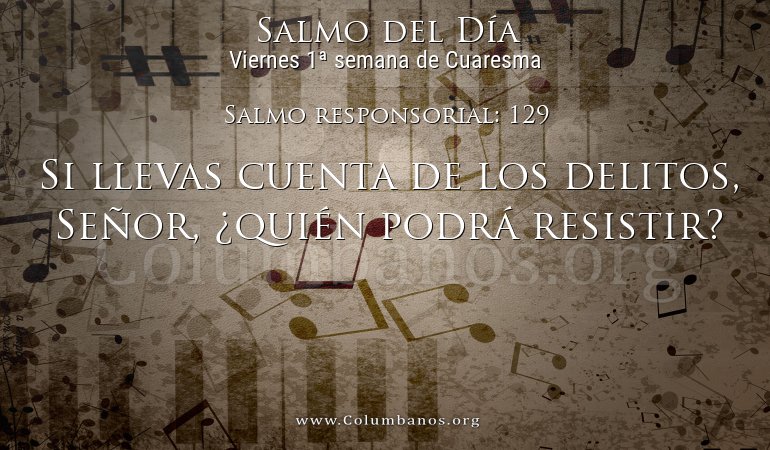 Salmo responsorial: 129 Salmo responsorial: 129